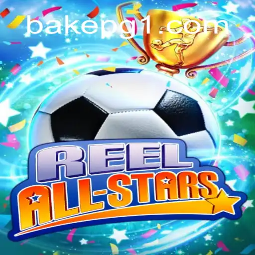 ReelAllStars: Mergulhe na Aventura do Jogo de Estratégia com BAKE PG